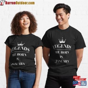 Legends Are Born In January Classic T-Shirt