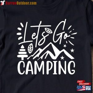 Let’s Go Camping Shirt The Mountains Are Calling Tshirt Hoodie Classic