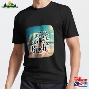 Life Is Better At The Beach Summer Vibes Active T-Shirt Sweatshirt Unisex