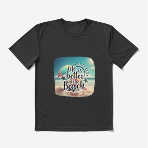 Life Is Better At The Beach Summer Vibes Active T-Shirt Sweatshirt Unisex