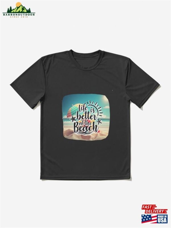 Life Is Better At The Beach Summer Vibes Active T-Shirt Sweatshirt Unisex