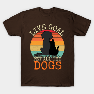 Live goal pet all the dogs T-Shirt Unisex