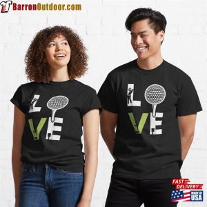 Love Golf Golfing Top For Classic T-Shirt Unisex