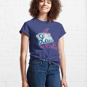 Love To Cruise Classic T Shirt Sweatshirt Unisex 4