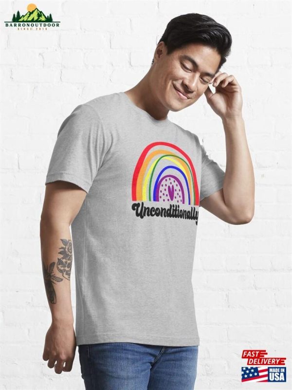 Love Unconditionally Lgbtq+ Pride Essential T-Shirt Hoodie Sweatshirt