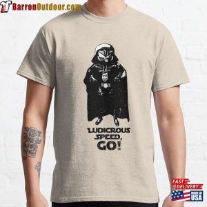 Ludicrous Speed Go! Classic T-Shirt Hoodie Sweatshirt