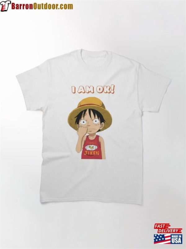 Luffy Dezine Ho Say (I Am Ok!) Classic T-Shirt Sweatshirt