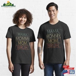 Ma Mama Mom Bruh Essential T Shirt Hoodie Sweatshirt 3