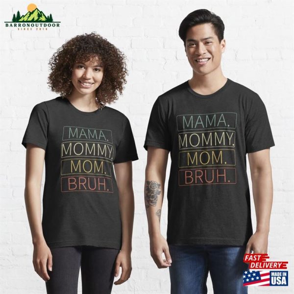 Ma Mama Mom Bruh Essential T-Shirt Hoodie Sweatshirt