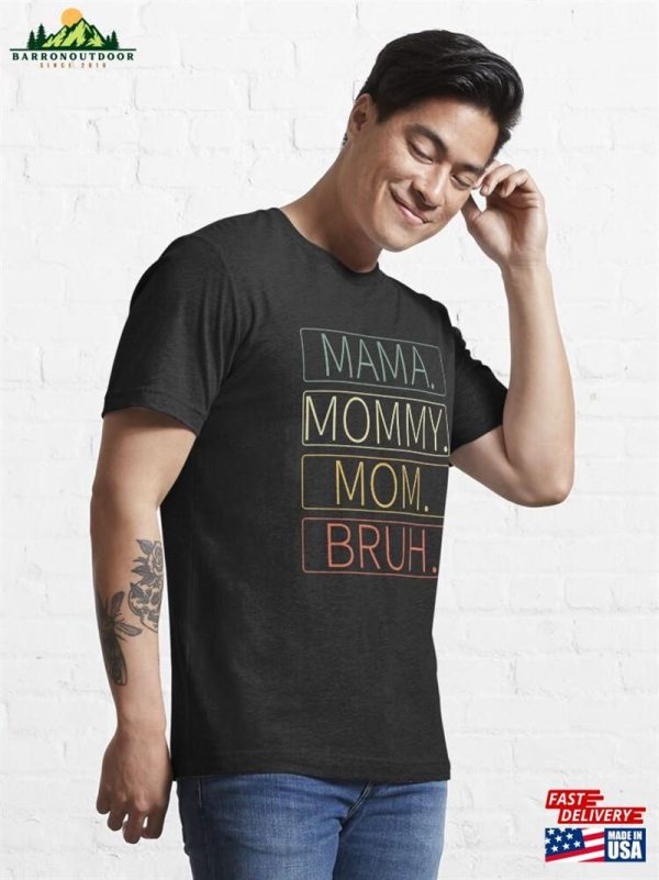 Ma Mama Mom Bruh Essential T-Shirt Hoodie Sweatshirt