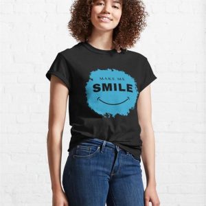 Make Me Smile Classic T Shirt Sweatshirt 4