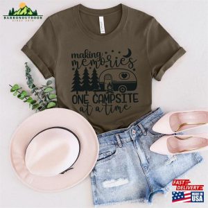 Making Memories One Campsite At A Time Shirt Adventure Camp Life Tee Hoodie Classic