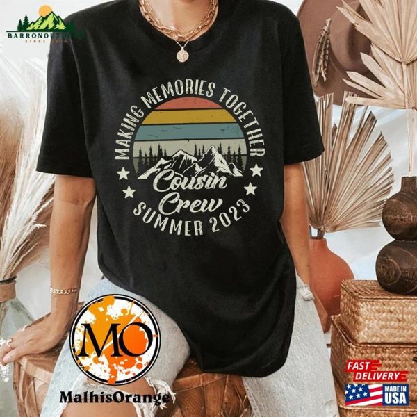 Making Memories Together Cousin Crew Camping 2023 Shirt Sweatshirt Classic