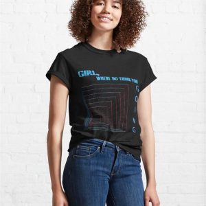 Mesmerizing Neon Girl Where Do You Think Going Classic T Shirt Sweatshirt Unisex 4