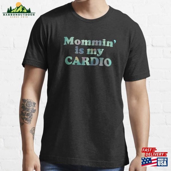 Mommin’is My Cardio Mom T-Shirt Mother’s Day Classic