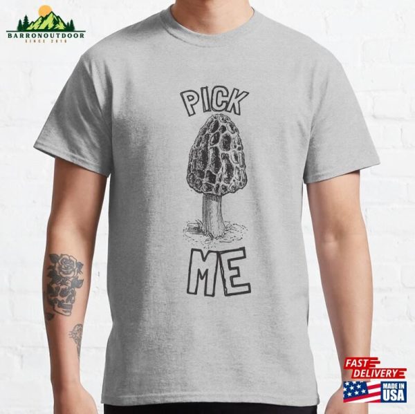 Morel Pick Me Classic T-Shirt Hoodie