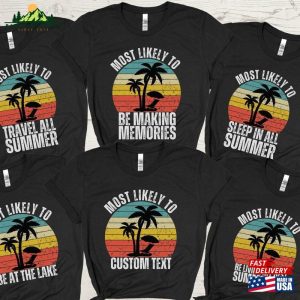 Most Likely To Summer Shirt Family Reunion Matching Vacation Shirts T-Shirt Hoodie