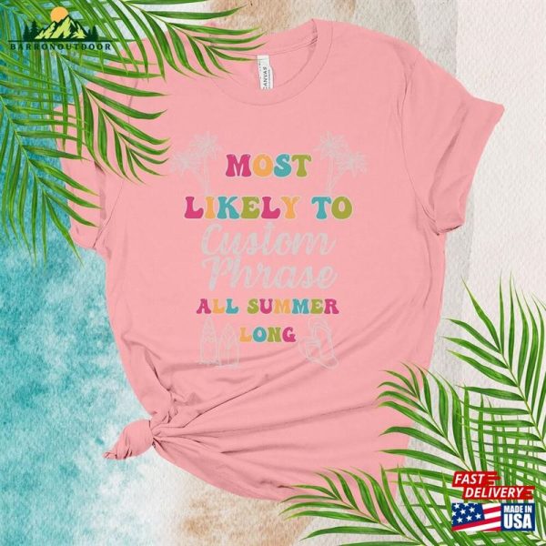 Most Likely To Summer Shirt Family Vacay Tee Funny T-Shirts Unisex Hoodie