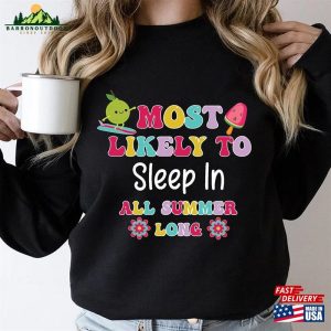 Most Likely To Summer Shirt Funny T Shirts Family Matching Sweatshirt Unisex 3