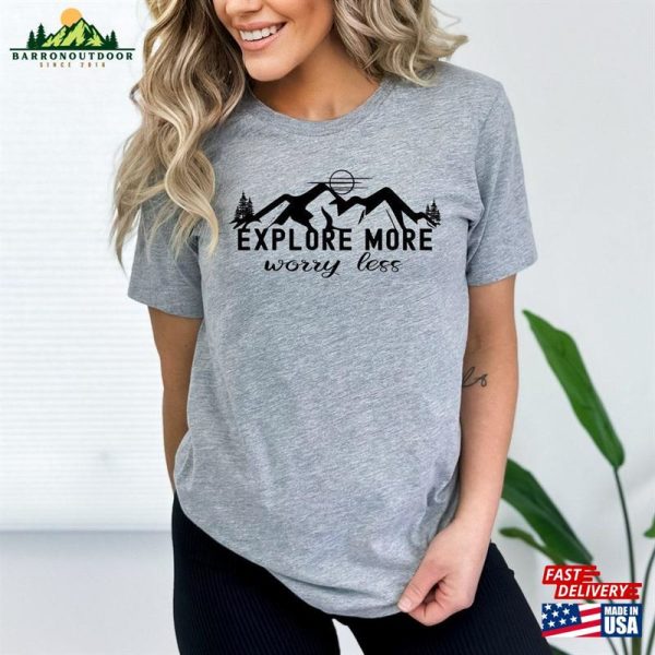 Mountain Adventure Shirt Explore More Worry Less T-Shirt Sweatshirt