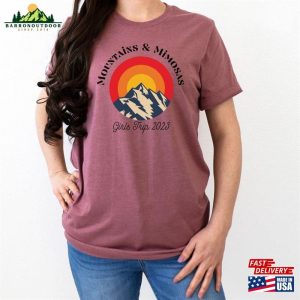 Mountains And Mimosas Girls Ski Weekend Trip T Shirt Unisex 4