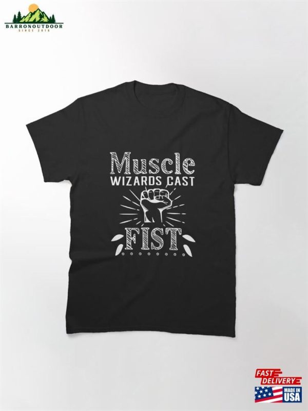 Muscle Wizards Cast Fist Classic T-Shirt Hoodie Sweatshirt