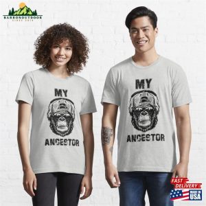 My Ancestor Monkey Essential T Shirt Sweatshirt Hoodie 3