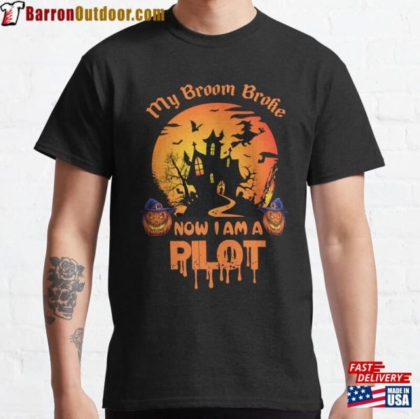 My Broom Broke Commercial Pilot Classic T-Shirt Unisex