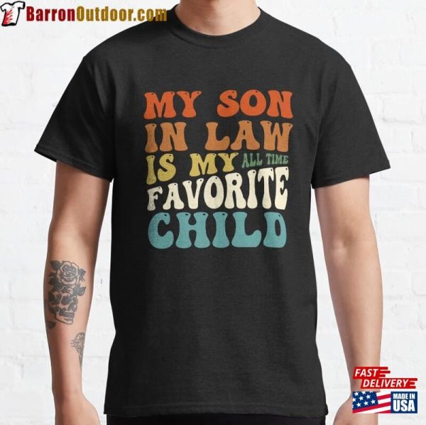 My Son In Law Is Favorite Child Colorful Text Design Classic T-Shirt