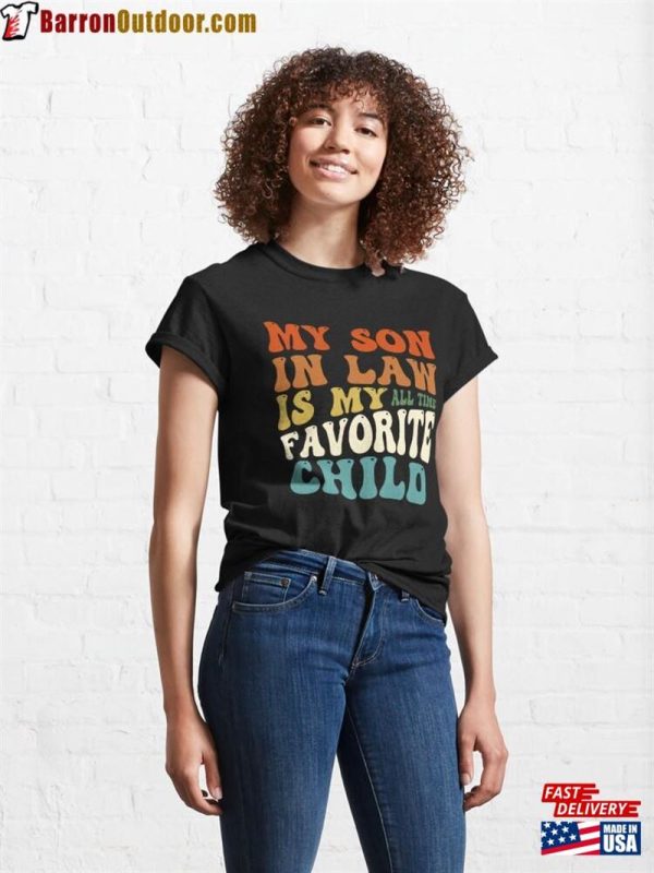 My Son In Law Is Favorite Child Colorful Text Design Classic T-Shirt