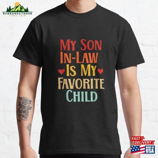 My Son In Law Is Favorite Child Funny Family Matching 2023 Retro Classic T-Shirt