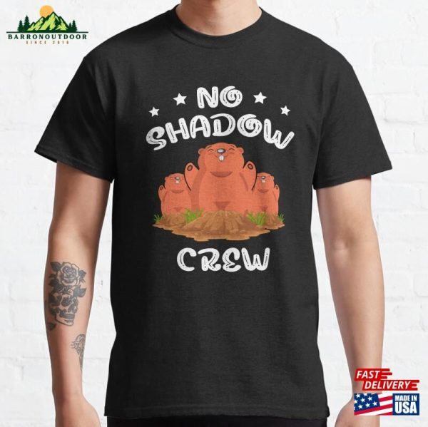 No Shadow Crew Groundhog Lover Wildlife Animal Classic T-Shirt Sweatshirt Hoodie