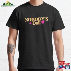 Nobody’s Doll Classic T-Shirt Sweatshirt