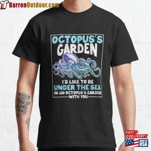 Octopus’s Garden Funny Gardening Octopus Octo Classic T-Shirt Unisex