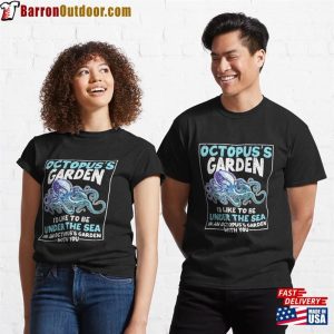 Octopus’s Garden Funny Gardening Octopus Octo Classic T-Shirt Unisex