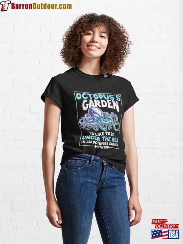 Octopus’s Garden Funny Gardening Octopus Octo Classic T-Shirt Unisex