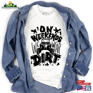 On Weekends We Wear Dirt T-Shirt Track Racing Shirt Gift Unisex