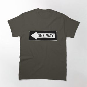 One Way Left Classic T-Shirt Hoodie