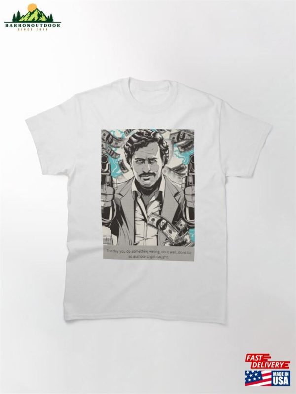 Pablo Escobar Classic T-Shirt Hoodie