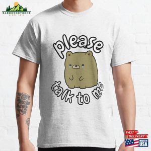 Please Talk To Me Classic T-Shirt Hoodie Unisex