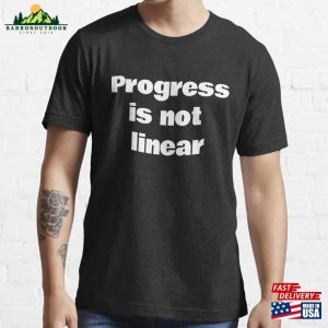 Progress Is Not Linear Essential T-Shirt Classic Hoodie