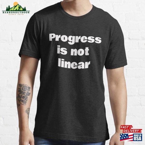 Progress Is Not Linear Essential T-Shirt Classic Hoodie