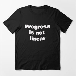 Progress Is Not Linear Essential T-Shirt Classic Hoodie