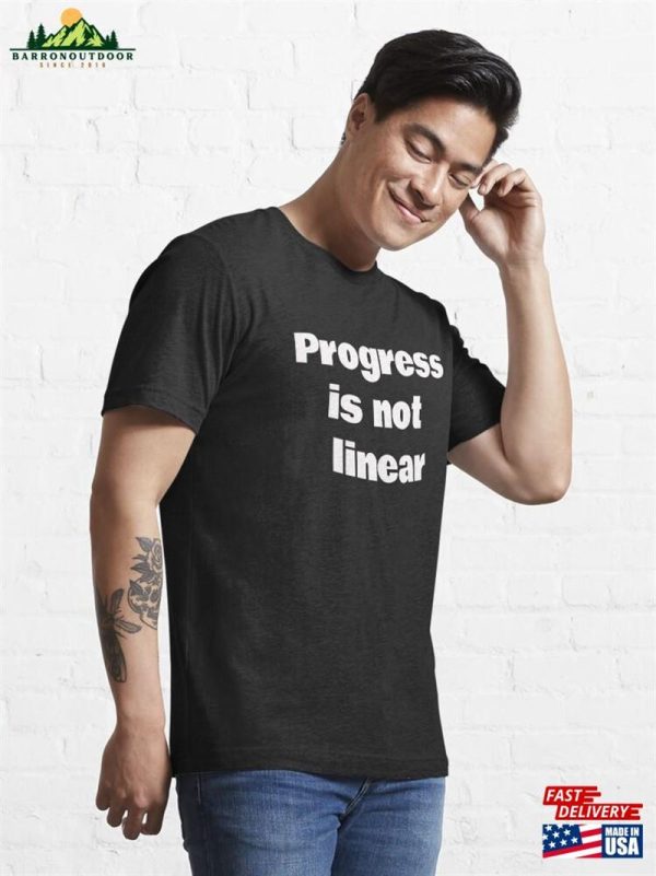 Progress Is Not Linear Essential T-Shirt Classic Hoodie