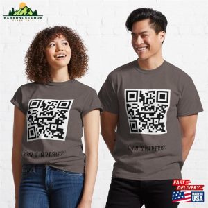 Qr Code Of Who Is In Paris Classic T-Shirt Unisex