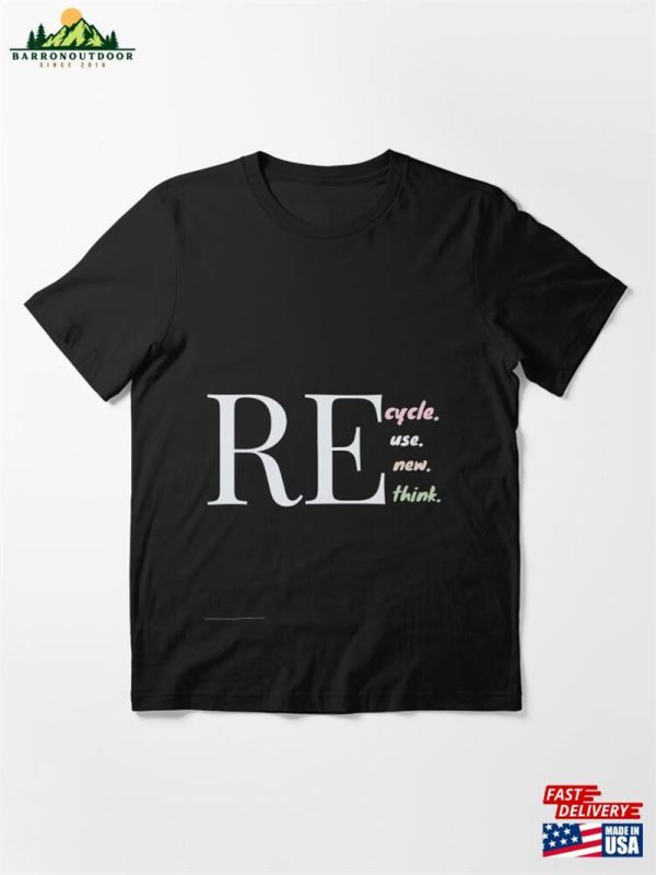 Recycle Reuse Renew Rethink Essential T-Shirt Classic Unisex