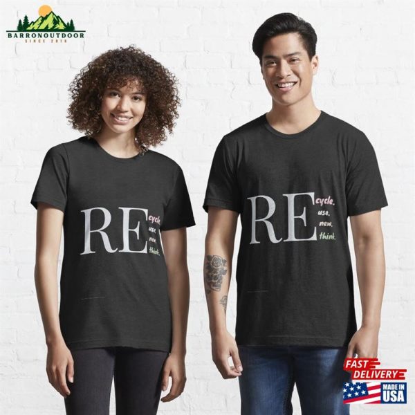 Recycle Reuse Renew Rethink Essential T-Shirt Classic Unisex