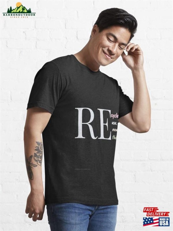 Recycle Reuse Renew Rethink Essential T-Shirt Classic Unisex