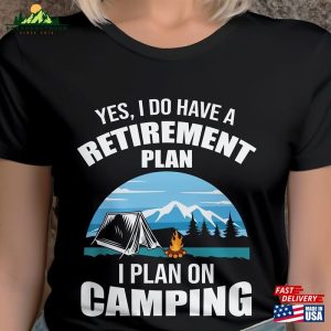 Retirement Camp Shirt Camping Funny Unisex Classic