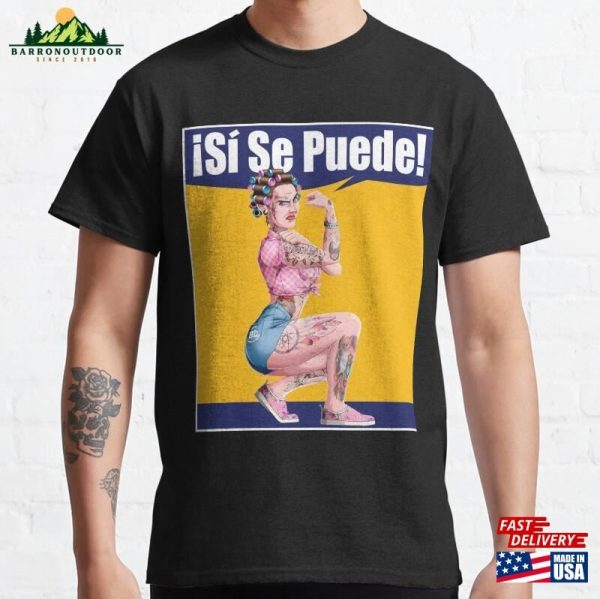 Si Se Puede Classic T-Shirt Hoodie